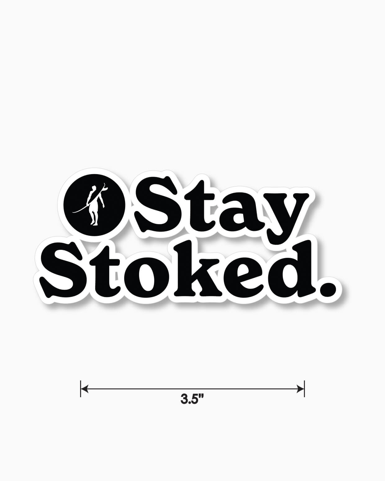 Stay Stoked | Sticker dims